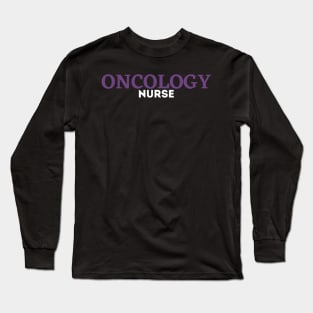 Oncology nurse Long Sleeve T-Shirt